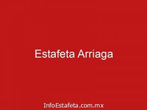 Estafeta Arriaga
