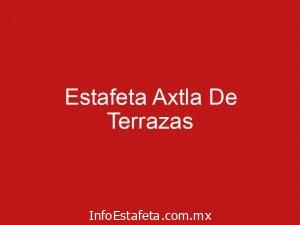 Estafeta Axtla De Terrazas