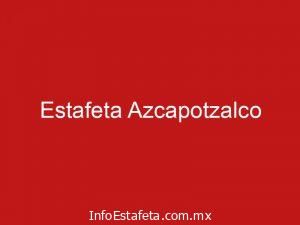 Estafeta Azcapotzalco