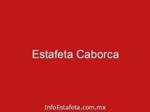 Estafeta Caborca