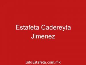 Estafeta Cadereyta Jimenez