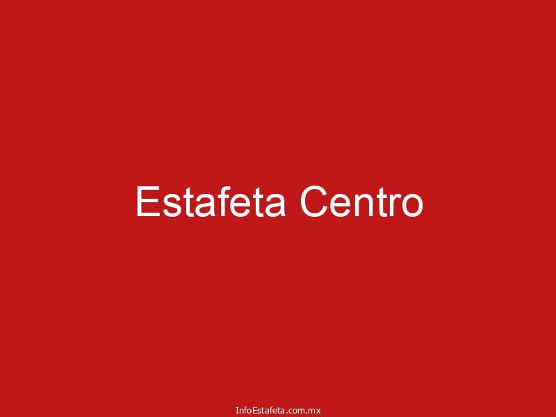 Estafeta Centro