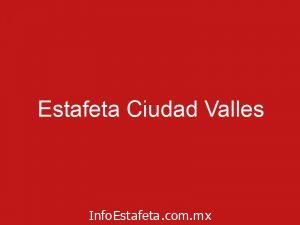 Estafeta Ciudad Valles
