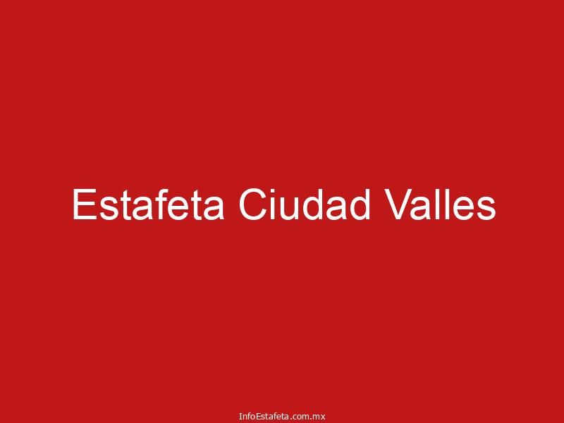 Estafeta Ciudad Valles