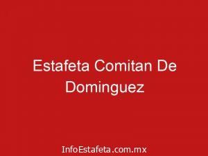 Estafeta Comitan De Dominguez