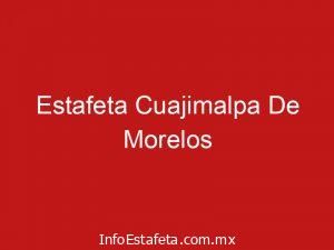 Estafeta Cuajimalpa De Morelos