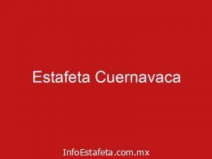 Estafeta Cuernavaca