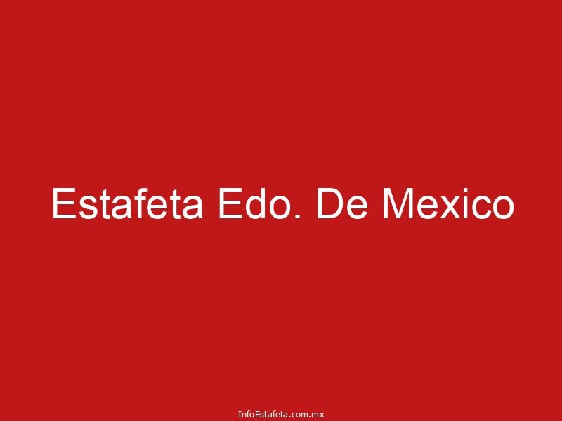 Estafeta Edo. De Mexico