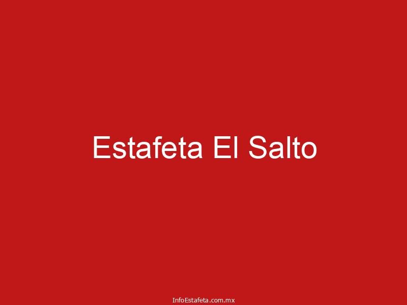 Estafeta El Salto