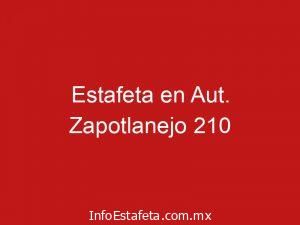 Estafeta en Aut. Zapotlanejo 210