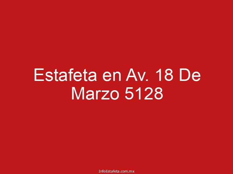 Estafeta en Av. 18 De Marzo 5128