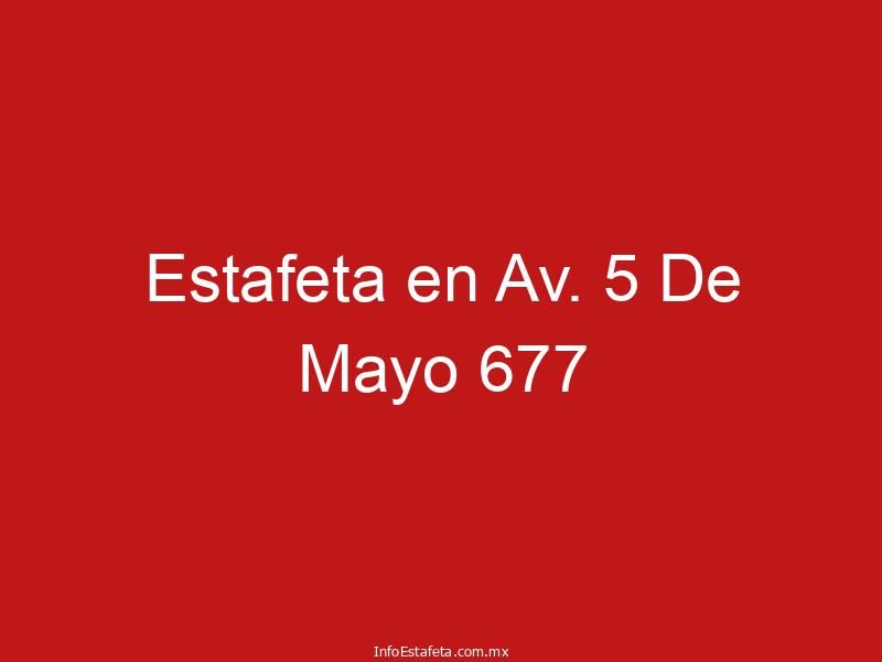 Estafeta en Av. 5 De Mayo 677