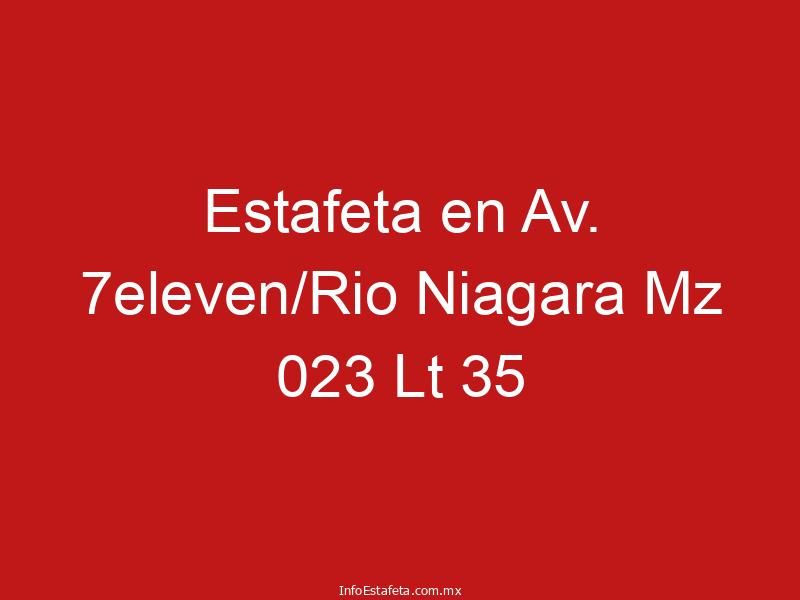 Estafeta en Av. 7eleven/Rio Niagara Mz 023 Lt 35