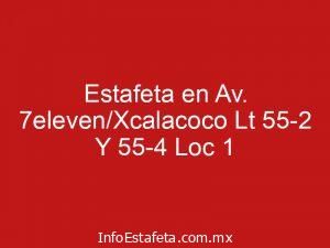 Estafeta en Av. 7eleven/Xcalacoco Lt 55-2 Y 55-4 Loc 1