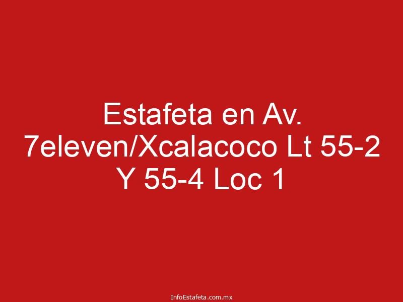Estafeta en Av. 7eleven/Xcalacoco Lt 55-2 Y 55-4 Loc 1