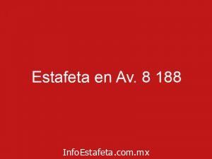 Estafeta en Av. 8 188