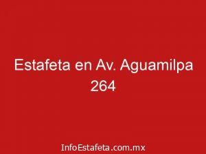Estafeta en Av. Aguamilpa 264