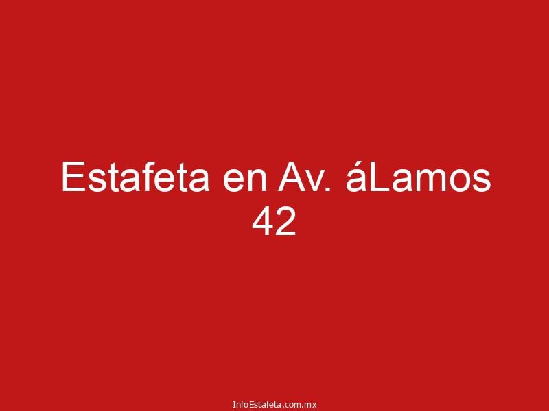 Estafeta en Av. áLamos 42