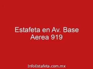 Estafeta en Av. Base Aerea 919