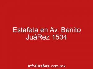 Estafeta en Av. Benito JuáRez 1504