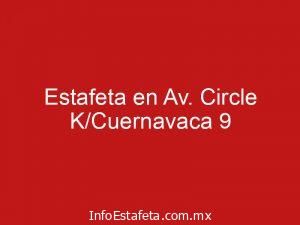 Estafeta en Av. Circle K/Cuernavaca 9