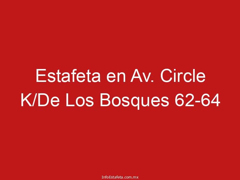 Estafeta en Av. Circle K/De Los Bosques 62-64