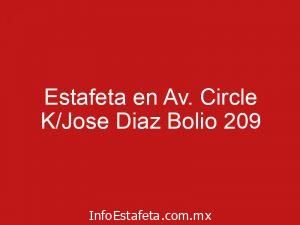 Estafeta en Av. Circle K/Jose Diaz Bolio 209