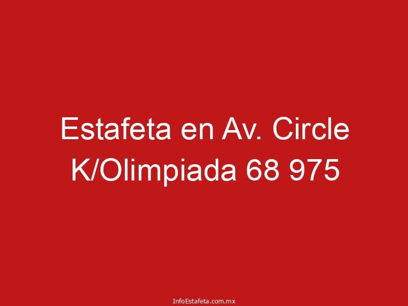 Estafeta en Av. Circle K/Olimpiada 68 975
