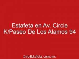 Estafeta en Av. Circle K/Paseo De Los Alamos 94