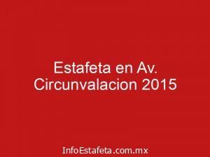 Estafeta en Av. Circunvalacion 2015