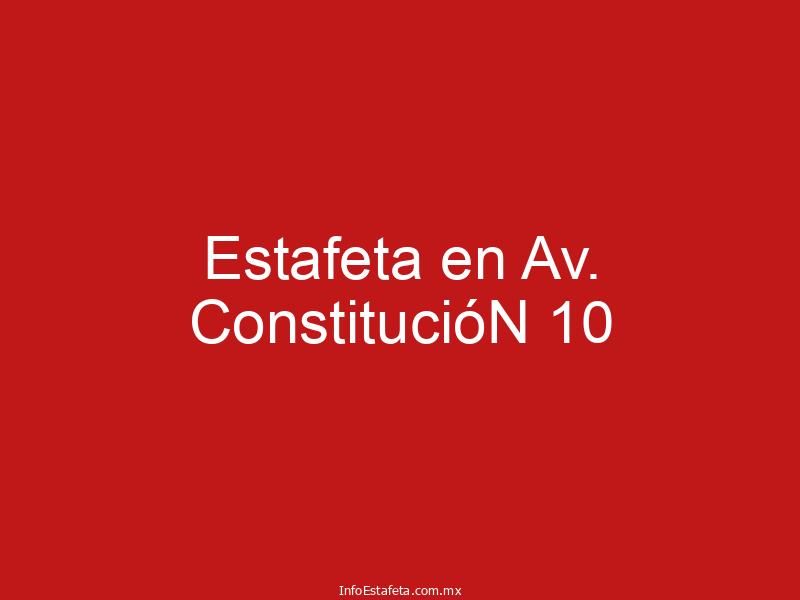 Estafeta en Av. ConstitucióN 10