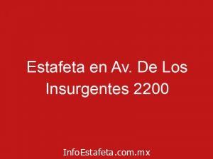 Estafeta en Av. De Los Insurgentes 2200