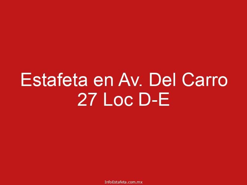 Estafeta en Av. Del Carro 27 Loc D-E