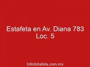 Estafeta en Av. Diana 783 Loc. 5
