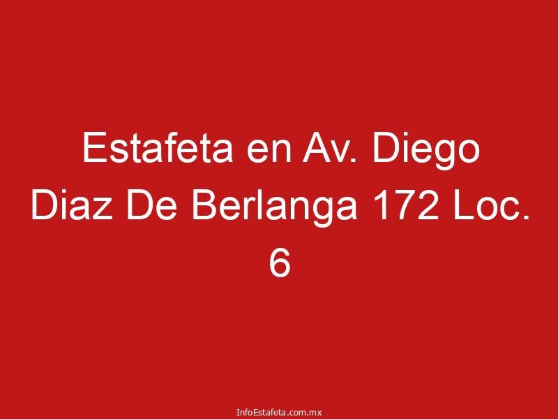 Estafeta en Av. Diego Diaz De Berlanga 172 Loc. 6