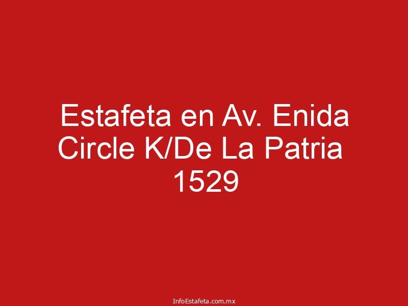 Estafeta en Av. Enida Circle K/De La Patria  1529