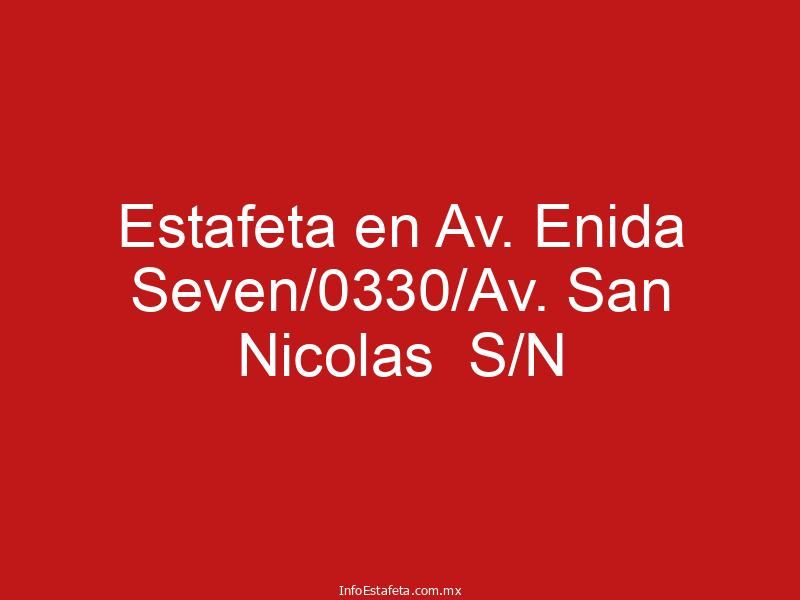 Estafeta en Av. Enida Seven/0330/Av. San Nicolas S/N