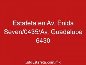 Estafeta en Av. Enida Seven/0435/Av. Guadalupe 6430