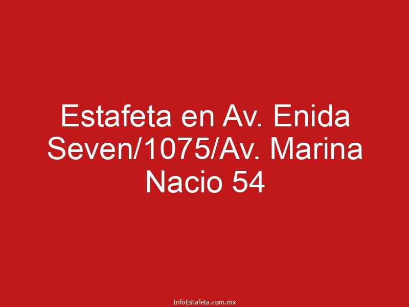 Estafeta en Av. Enida Seven/1075/Av. Marina Nacio 54