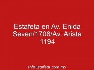 Estafeta en Av. Enida Seven/1708/Av. Arista 1194