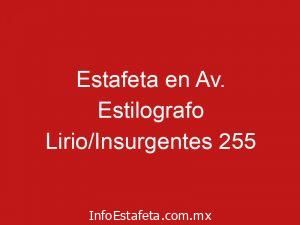 Estafeta en Av. Estilografo Lirio/Insurgentes 255