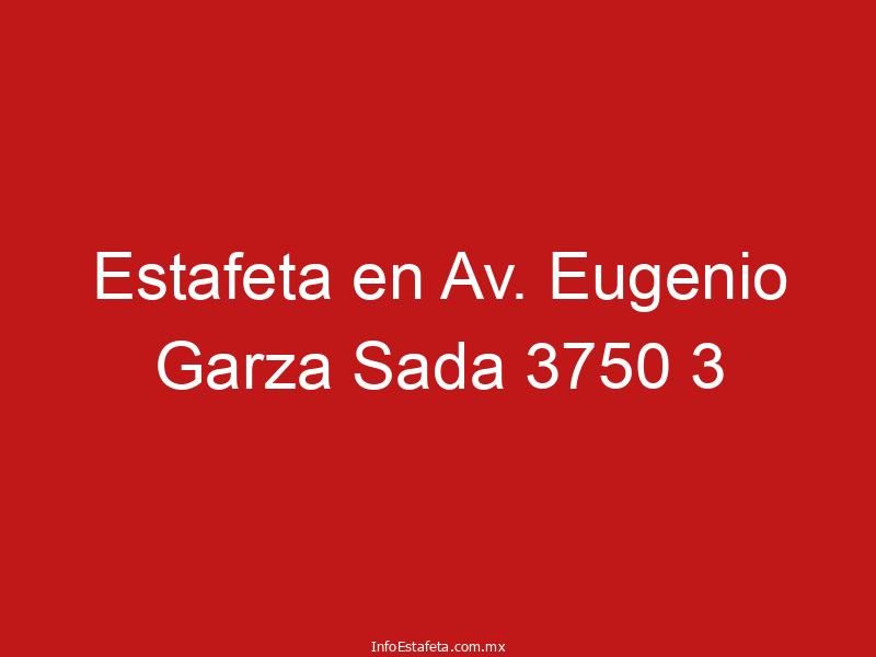Estafeta en Av. Eugenio Garza Sada 3750 3