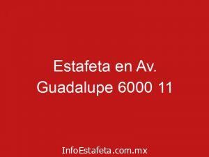 Estafeta en Av. Guadalupe 6000 11