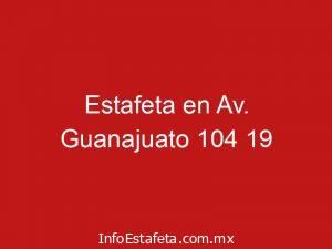 Estafeta en Av. Guanajuato 104 19
