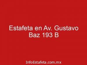 Estafeta en Av. Gustavo Baz 193 B