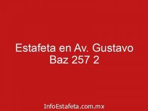 Estafeta en Av. Gustavo Baz 257 2