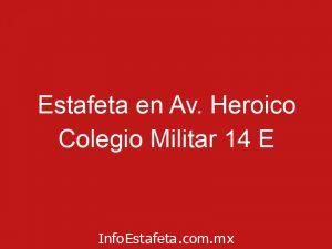 Estafeta en Av. Heroico Colegio Militar 14 E