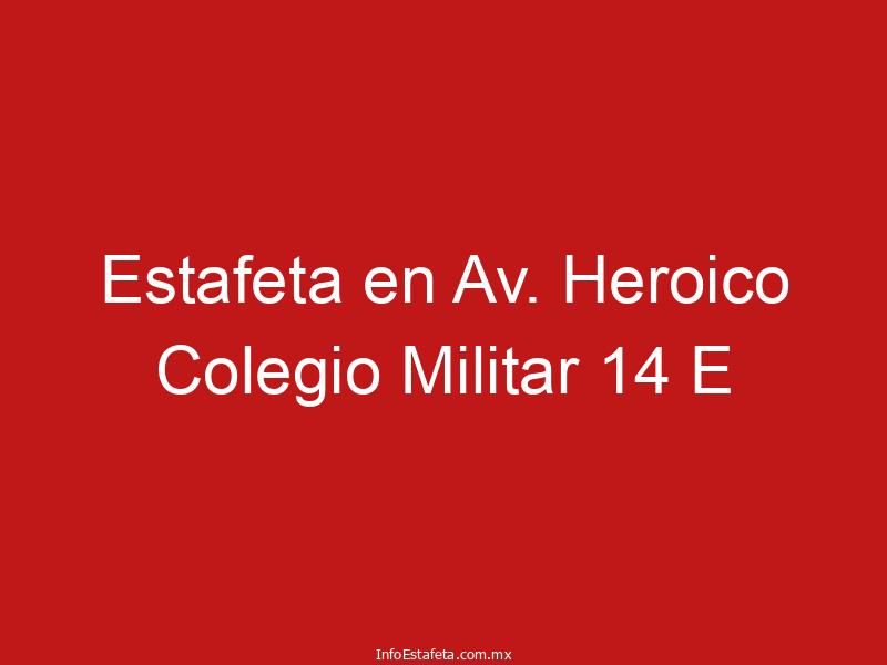 Estafeta en Av. Heroico Colegio Militar 14 E