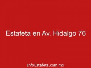 Estafeta en Av. Hidalgo 76