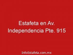 Estafeta en Av. Independencia Pte. 915